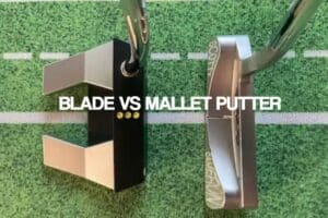 Blade vs Mallet Putter: Which One Should You Use?