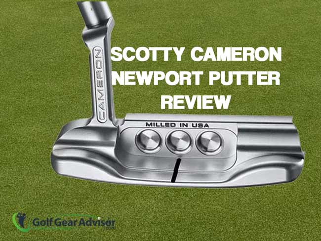 Scotty Cameron Newport Putter Review Featured Image Scotty Cameron Newport Putter Review Featured Image